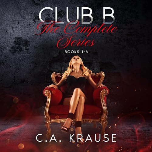 Cover of Club B: The Complete Series, Books 1-6