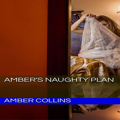 Cover of Amber's Naughty Plan