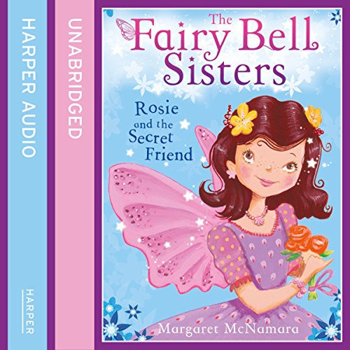 Cover of The Fairy Bell Sisters: Rosie and the Secret Friend