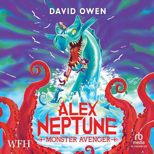Cover of Alex Neptune, Monster Avenger