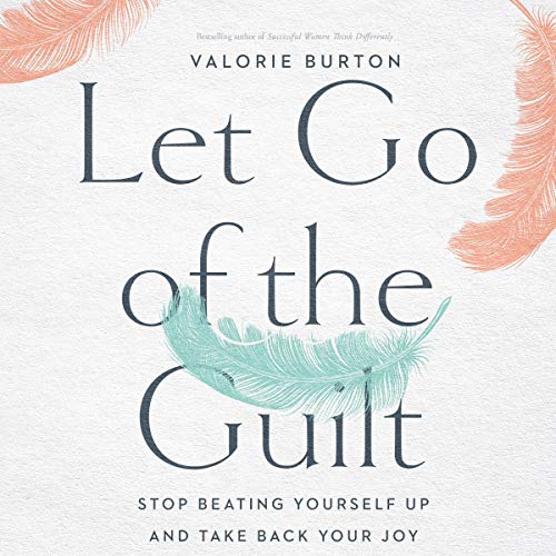 Cover of Let Go of the Guilt