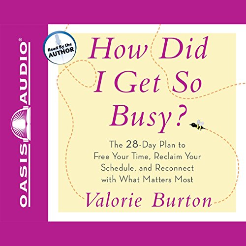 Cover of How Did I Get So Busy?
