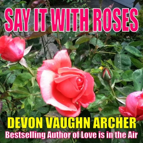 Cover of Say It with Roses