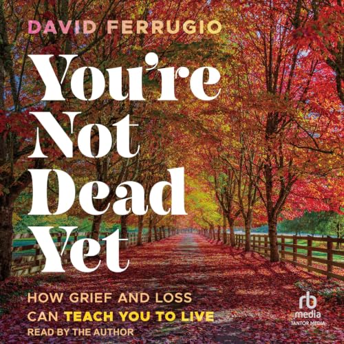 Cover of You're Not Dead Yet