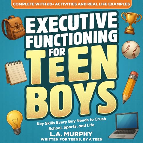 Cover of Executive Functioning for Teen Boys