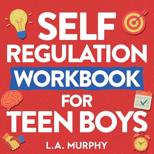 Cover of Self Regulation Workbook for Teen Boys