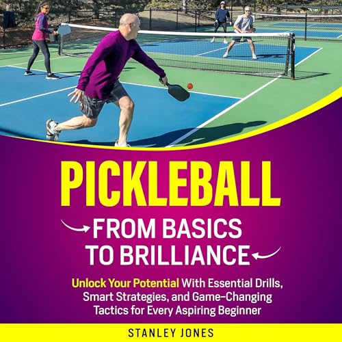 Cover of Pickleball - From Basics to Brilliance
