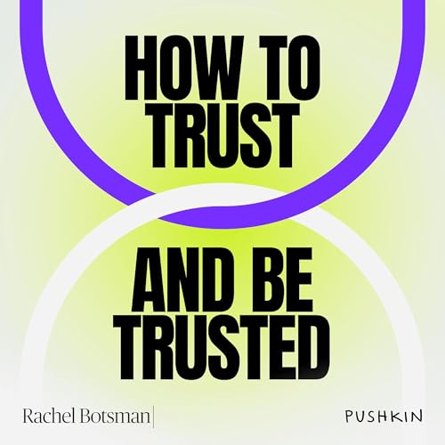 Cover of How to Trust and Be Trusted