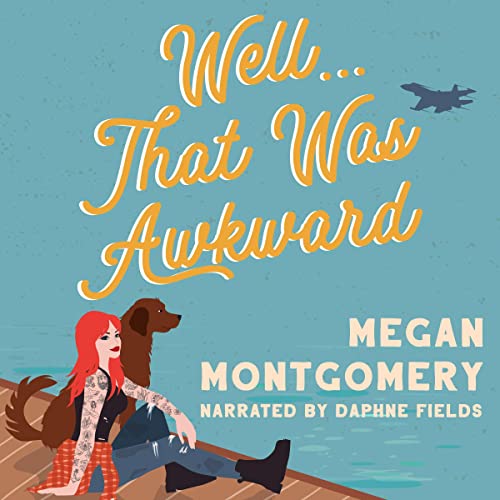 Cover of Well...That Was Awkward: A Romantic Comedy