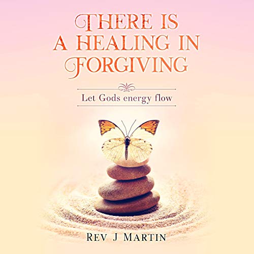 Cover of There Is a Healing in Forgiving