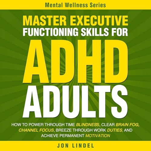 Cover of Master Executive Functioning Skills for ADHD Adults