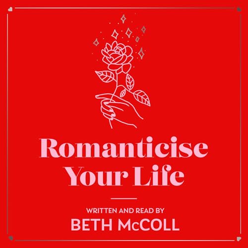 Cover of Romanticise Your Life