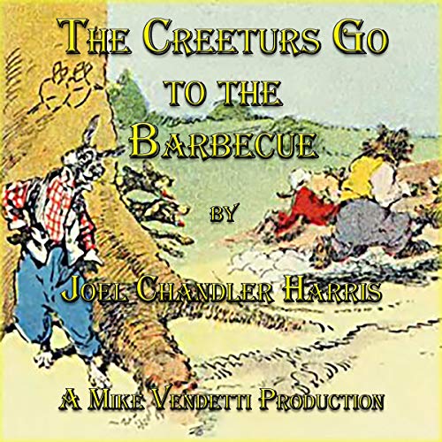 Cover of The Creeturs Go to the Barbecue