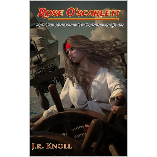 Cover of ROSE O'SCARLETT and the Vengeance of CANNONFLASH JONES