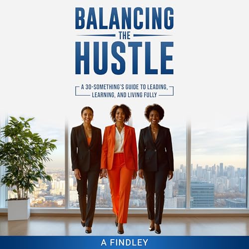 Cover of Balancing the Hustle
