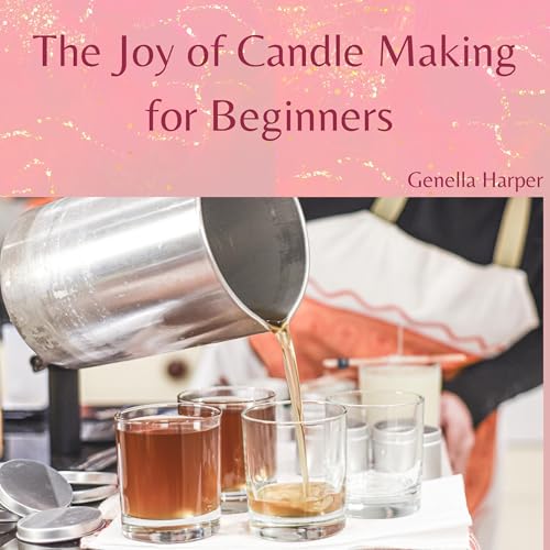 Cover of The Joy of Candle Making for Beginners