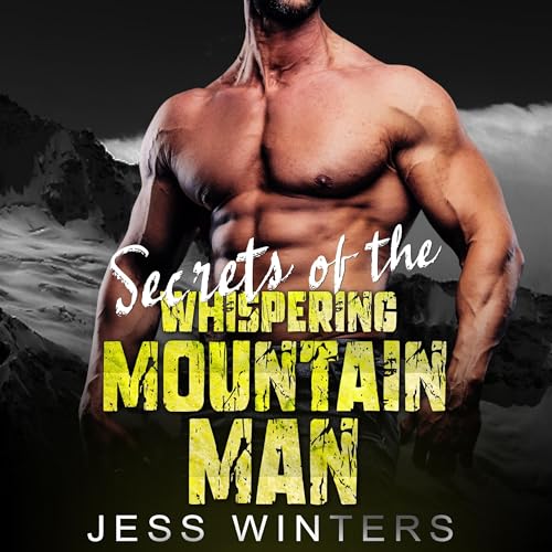Cover of Secrets of the Whispering Mountain Man