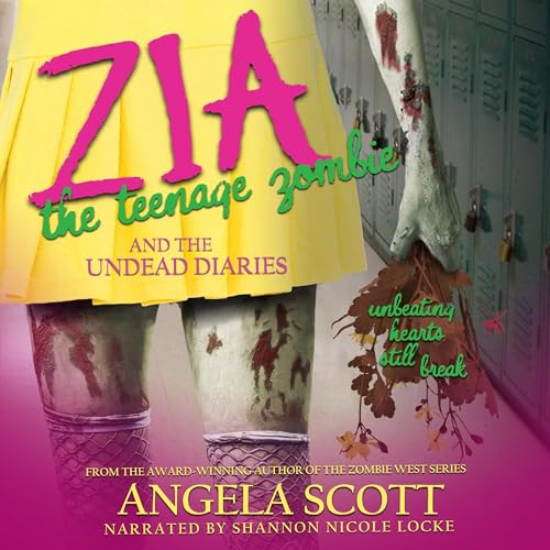 Cover of Zia, the Teenage Zombie & the Undead Diaries