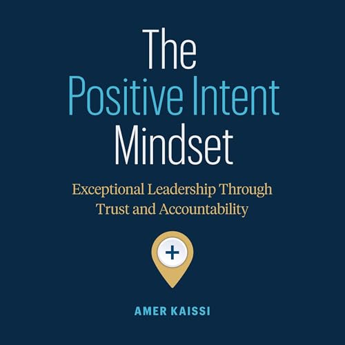 Cover of The Positive Intent Mindset