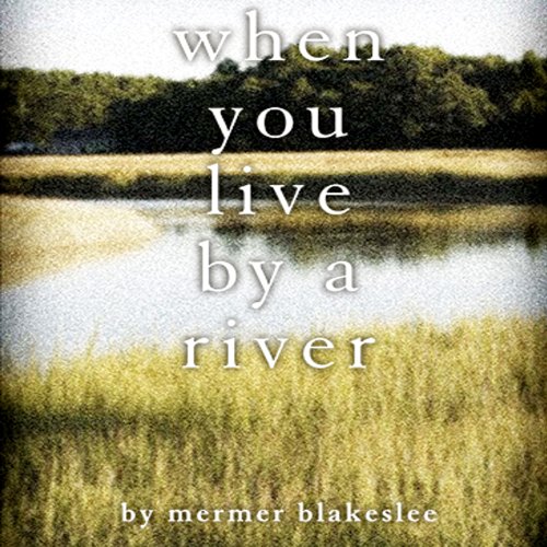 Cover of When You Live by a River