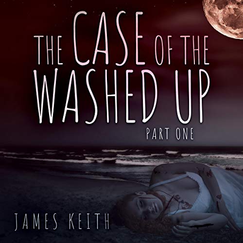 Cover of The Case of the Washed Up: Part One