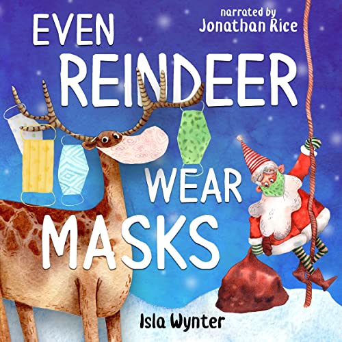 Cover of Even Reindeer Wear Masks