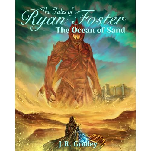 Cover of The Tales of Ryan Foster: The Ocean of Sand