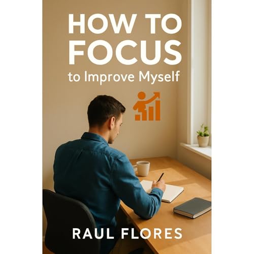 Cover of How to Focus to Improve Myself