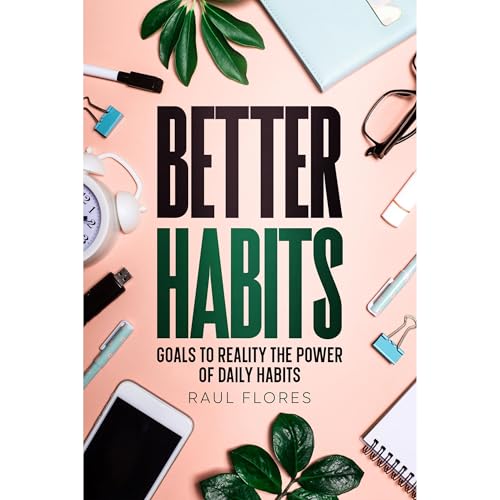 Cover of Better Habits by Raul Flores