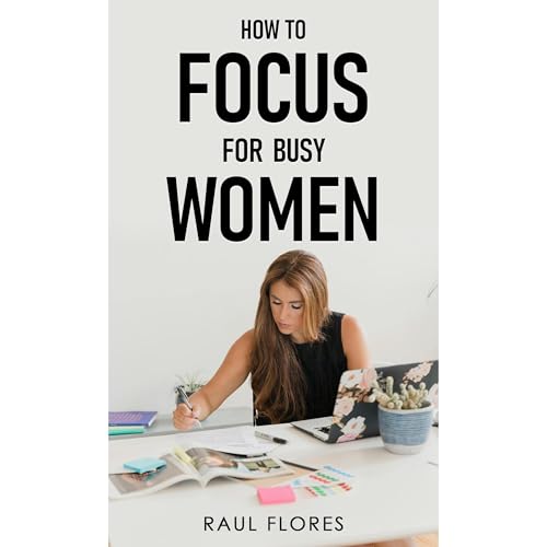 Cover of How to Focus for Busy Women