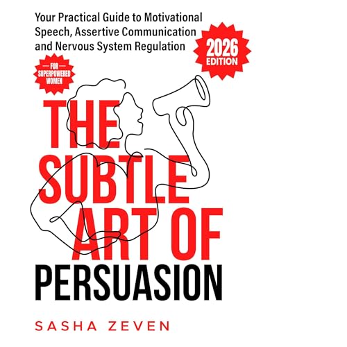 Cover of The Subtle Art of Persuasion for Superpowered Women