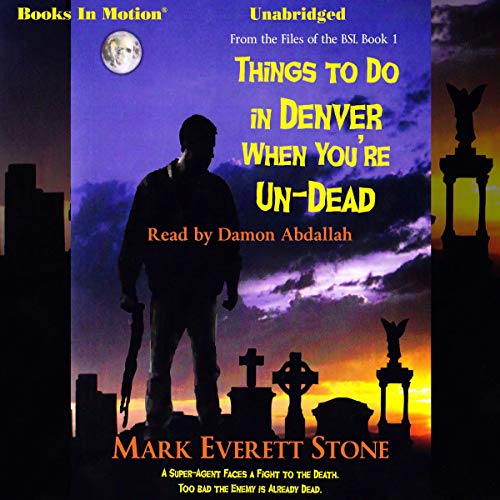 Cover of Things to Do in Denver When You're Un-Dead