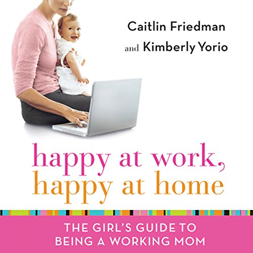 Cover of Happy at Work, Happy at Home