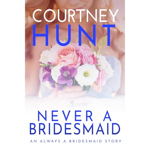 Cover of Never a Bridesmaid