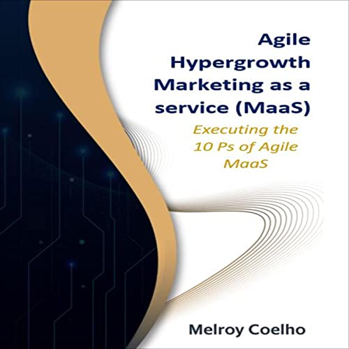 Cover of Agile Hypergrowth Marketing as a Service (MaaS)