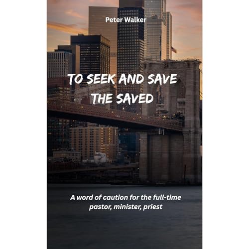 Cover of To Seek and Save the Saved
