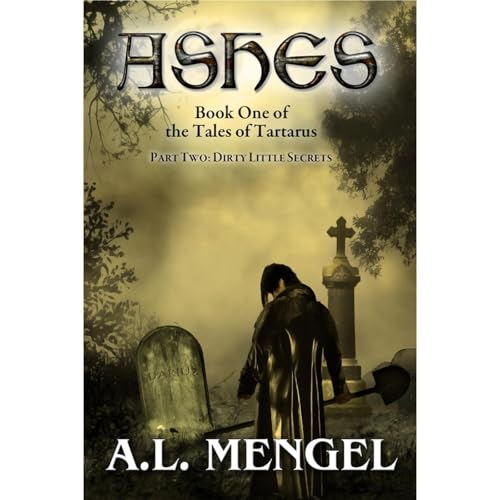 Cover of Dirty Little Secrets (Part Two of Ashes)