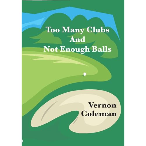 Cover of Too Many Clubs And Not Enough Balls