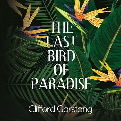 Cover of The Last Bird of Paradise