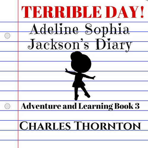 Cover of Terrible Day! Adeline Sophia Jackson's Diary