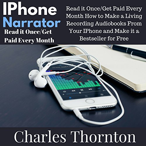 Cover of iPhone Narrator: Read It Once/Get Paid Every Month