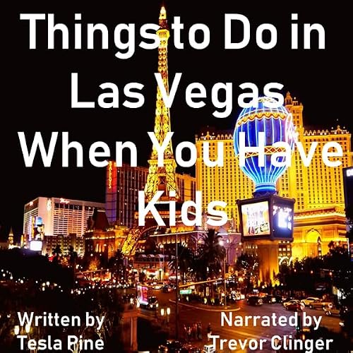 Cover of Fun Things to Do in Las Vegas When You Have Kids