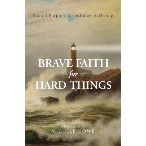 Cover of Brave Faith for Hard Things