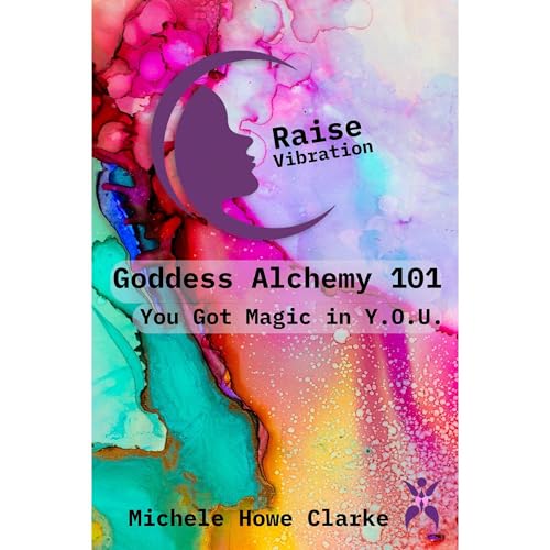 Cover of Goddess Alchemy 101