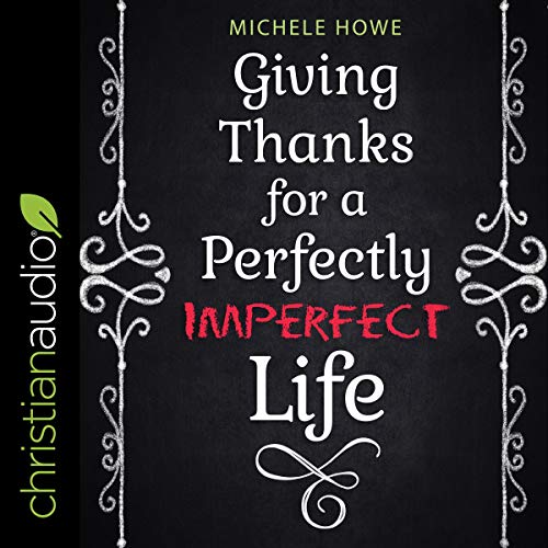 Cover of Giving Thanks for a Perfectly Imperfect Life