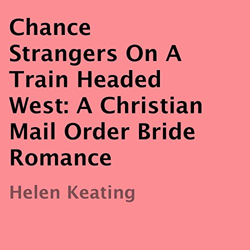 Cover of Chance Strangers on a Train Headed West