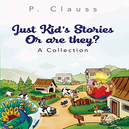 Cover of Just Kid's Stories: Or Are They?