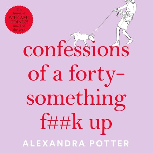 Cover of Confessions of a Forty-Something F--k Up