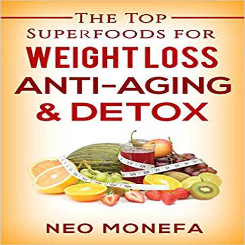 Cover of Superfoods: The Top Superfoods for Weight Loss, Anti-Aging and Detox