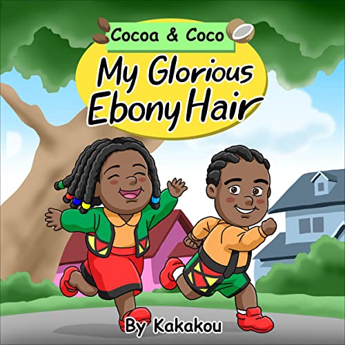 Cover of Cocoa & Coco: My Glorious Ebony Hair